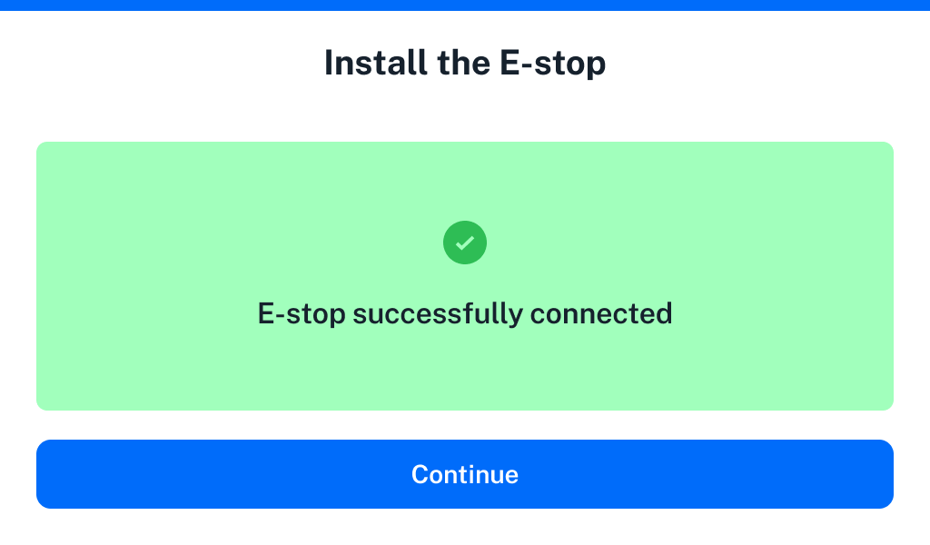 Screen showing succesful E-stop connection.
