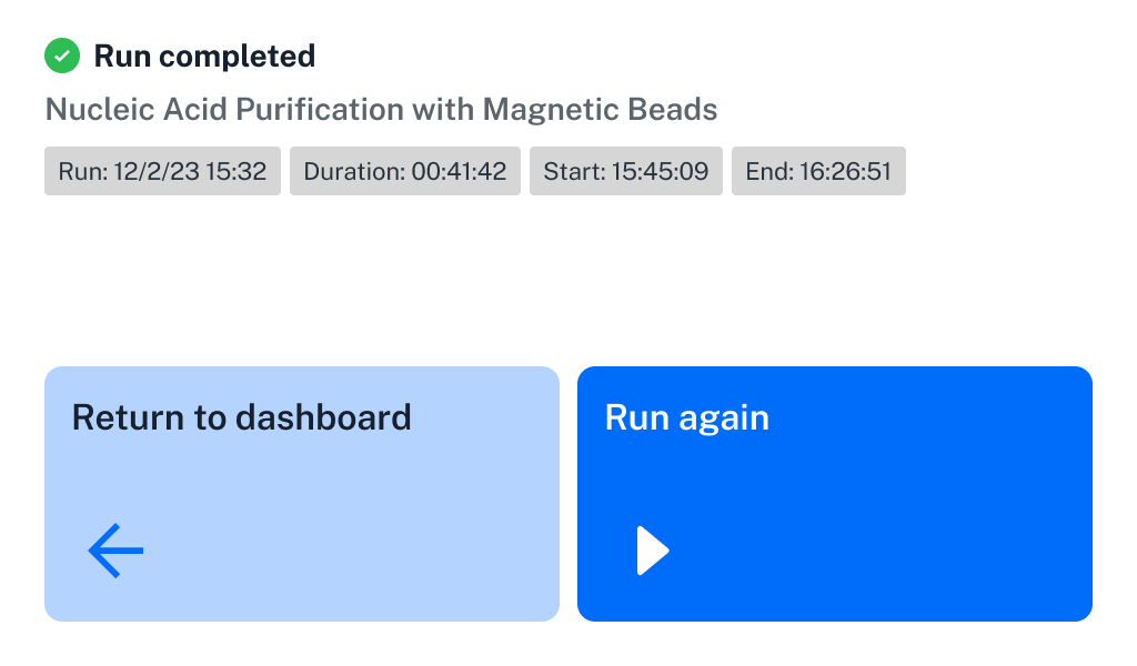 touchscreen-run-summary-completed.png Summary of a failed run with options to return to dashboard (left), run again (center), or view error details (right).